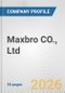 Maxbro CO., Ltd. Fundamental Company Report Including Financial, SWOT, Competitors and Industry Analysis - Product Thumbnail Image