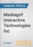 Mediagrif Interactive Technologies Inc. Fundamental Company Report Including Financial, SWOT, Competitors and Industry Analysis- Product Image