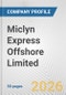 Miclyn Express Offshore Limited Fundamental Company Report Including Financial, SWOT, Competitors and Industry Analysis - Product Thumbnail Image