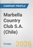 Marbella Country Club S.A. (Chile) Fundamental Company Report Including Financial, SWOT, Competitors and Industry Analysis- Product Image