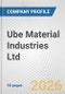 Ube Material Industries Ltd. Fundamental Company Report Including Financial, SWOT, Competitors and Industry Analysis - Product Thumbnail Image