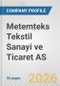 Metemteks Tekstil Sanayi ve Ticaret AS Fundamental Company Report Including Financial, SWOT, Competitors and Industry Analysis - Product Thumbnail Image