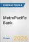 MetroPacific Bank Fundamental Company Report Including Financial, SWOT, Competitors and Industry Analysis - Product Thumbnail Image
