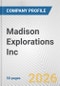 Madison Explorations Inc. Fundamental Company Report Including Financial, SWOT, Competitors and Industry Analysis - Product Thumbnail Image