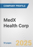 MedX Health Corp Fundamental Company Report Including Financial, SWOT, Competitors and Industry Analysis- Product Image