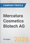 Mercatura Cosmetics Biotech AG Fundamental Company Report Including Financial, SWOT, Competitors and Industry Analysis- Product Image