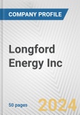 Longford Energy Inc. Fundamental Company Report Including Financial, SWOT, Competitors and Industry Analysis- Product Image
