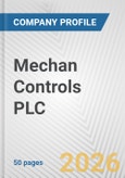 Mechan Controls PLC Fundamental Company Report Including Financial, SWOT, Competitors and Industry Analysis- Product Image