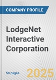 LodgeNet Interactive Corporation Fundamental Company Report Including Financial, SWOT, Competitors and Industry Analysis- Product Image
