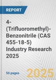 4-(Trifluoromethyl)-Benzonitrile (CAS 455-18-5) Industry Research 2025: Global and Regional Market Trends 2019-2024 and Forecast to 2029- Product Image