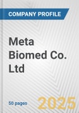 Meta Biomed Co. Ltd. Fundamental Company Report Including Financial, SWOT, Competitors and Industry Analysis- Product Image