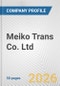 Meiko Trans Co. Ltd. Fundamental Company Report Including Financial, SWOT, Competitors and Industry Analysis - Product Thumbnail Image
