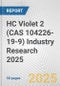 HC Violet 2 (CAS 104226-19-9) Industry Research 2025: Global and Regional Market Trends 2019-2024 and Forecast to 2029 - Product Image