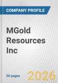 MGold Resources Inc. Fundamental Company Report Including Financial, SWOT, Competitors and Industry Analysis- Product Image
