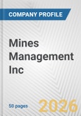 Mines Management Inc. Fundamental Company Report Including Financial, SWOT, Competitors and Industry Analysis- Product Image