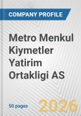 Metro Menkul Kiymetler Yatirim Ortakligi AS Fundamental Company Report Including Financial, SWOT, Competitors and Industry Analysis- Product Image