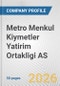 Metro Menkul Kiymetler Yatirim Ortakligi AS Fundamental Company Report Including Financial, SWOT, Competitors and Industry Analysis - Product Thumbnail Image