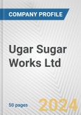 Ugar Sugar Works Ltd. Fundamental Company Report Including Financial, SWOT, Competitors and Industry Analysis- Product Image