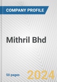 Mithril Bhd Fundamental Company Report Including Financial, SWOT, Competitors and Industry Analysis- Product Image