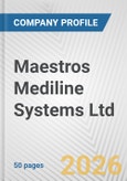 Maestros Mediline Systems Ltd Fundamental Company Report Including Financial, SWOT, Competitors and Industry Analysis- Product Image