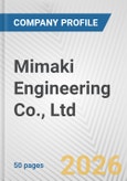 Mimaki Engineering Co., Ltd. Fundamental Company Report Including Financial, SWOT, Competitors and Industry Analysis- Product Image