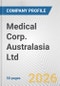 Medical Corp. Australasia Ltd. Fundamental Company Report Including Financial, SWOT, Competitors and Industry Analysis - Product Thumbnail Image