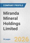 Miranda Mineral Holdings Limited Fundamental Company Report Including Financial, SWOT, Competitors and Industry Analysis- Product Image