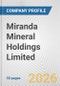 Miranda Mineral Holdings Limited Fundamental Company Report Including Financial, SWOT, Competitors and Industry Analysis - Product Thumbnail Image