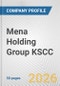 Mena Holding Group KSCC Fundamental Company Report Including Financial, SWOT, Competitors and Industry Analysis - Product Thumbnail Image