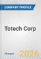 Totech Corp. Fundamental Company Report Including Financial, SWOT, Competitors and Industry Analysis - Product Thumbnail Image