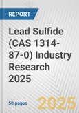 Lead Sulfide (CAS 1314-87-0) Industry Research 2025: Global and Regional Market Trends 2019-2024 and Forecast to 2029- Product Image