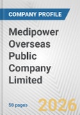 Medipower Overseas Public Company Limited Fundamental Company Report Including Financial, SWOT, Competitors and Industry Analysis- Product Image