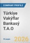 Türkiye Vakýflar Bankasý T.A.O. Fundamental Company Report Including Financial, SWOT, Competitors and Industry Analysis - Product Thumbnail Image