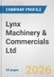 Lynx Machinery & Commercials Ltd Fundamental Company Report Including Financial, SWOT, Competitors and Industry Analysis - Product Thumbnail Image