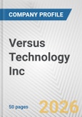 Versus Technology Inc. Fundamental Company Report Including Financial, SWOT, Competitors and Industry Analysis- Product Image