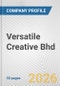 Versatile Creative Bhd Fundamental Company Report Including Financial, SWOT, Competitors and Industry Analysis - Product Thumbnail Image