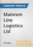 Mainrom Line Logistics Ltd. Fundamental Company Report Including Financial, SWOT, Competitors and Industry Analysis- Product Image