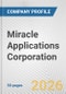 Miracle Applications Corporation Fundamental Company Report Including Financial, SWOT, Competitors and Industry Analysis - Product Thumbnail Image