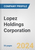 Lopez Holdings Corporation Fundamental Company Report Including Financial, SWOT, Competitors and Industry Analysis- Product Image