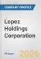 Lopez Holdings Corporation Fundamental Company Report Including Financial, SWOT, Competitors and Industry Analysis - Product Thumbnail Image