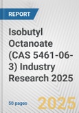 Isobutyl Octanoate (CAS 5461-06-3) Industry Research 2025: Global and Regional Market Trends 2019-2024 and Forecast to 2029- Product Image