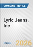 Lyric Jeans, Inc. Fundamental Company Report Including Financial, SWOT, Competitors and Industry Analysis- Product Image