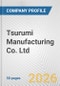 Tsurumi Manufacturing Co. Ltd. Fundamental Company Report Including Financial, SWOT, Competitors and Industry Analysis - Product Thumbnail Image