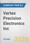 Vertex Precision Electronics Inc. Fundamental Company Report Including Financial, SWOT, Competitors and Industry Analysis - Product Thumbnail Image
