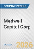 Medwell Capital Corp. Fundamental Company Report Including Financial, SWOT, Competitors and Industry Analysis- Product Image