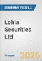 Lohia Securities Ltd. Fundamental Company Report Including Financial, SWOT, Competitors and Industry Analysis - Product Thumbnail Image