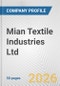 Mian Textile Industries Ltd. Fundamental Company Report Including Financial, SWOT, Competitors and Industry Analysis - Product Thumbnail Image