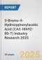 3-Bromo-4-Hydroxyphenylacetic Acid (CAS 38692-80-7) Industry Research 2025: Global and Regional Market Trends 2019-2024 and Forecast to 2029 - Product Image