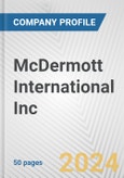 McDermott International Inc. Fundamental Company Report Including Financial, SWOT, Competitors and Industry Analysis- Product Image