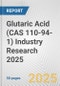 Glutaric Acid (CAS 110-94-1) Industry Research 2025: Global and Regional Market Trends 2019-2024 and Forecast to 2029 - Product Thumbnail Image